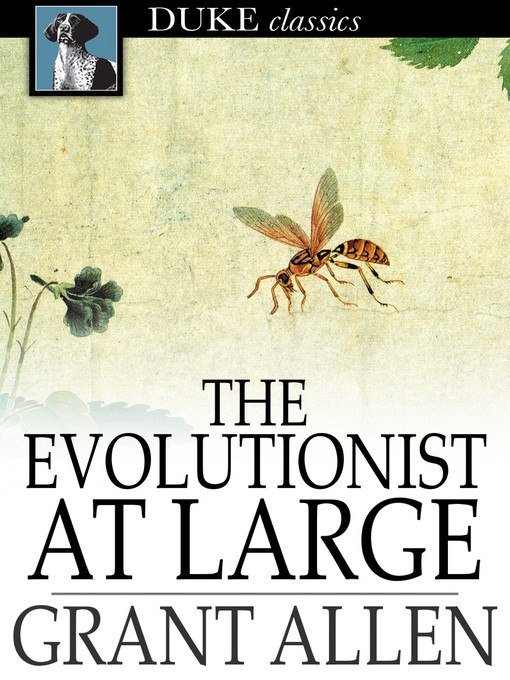 Title details for The Evolutionist at Large by Grant Allen - Available